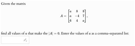 Solved Given The Matrixa A A A Find All Values Of A Chegg