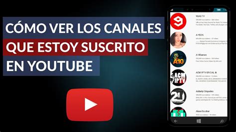 Cómo Ver Los Canales A Los Que Estoy Suscrito En Youtube Desde Pc Youtube