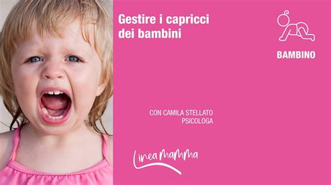 Gestire I Capricci Dei Bambini I Consigli Della Psicologa