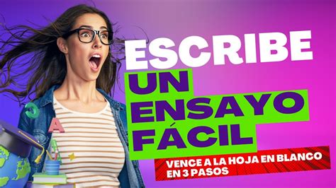 Cómo Escribir Un Ensayo Fácilmente Youtube