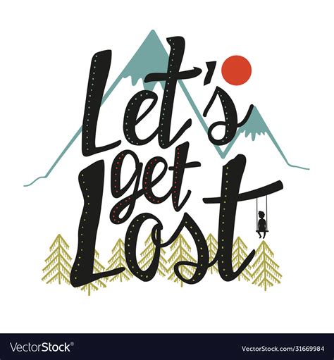 Hand Drawn Lettering Art Lets Get Lost Royalty Free Vector