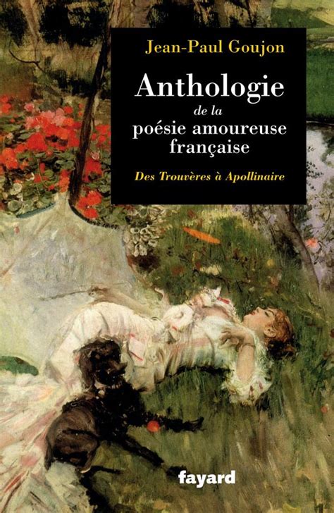 Anthologie de la poésie amoureuse française hachette fr