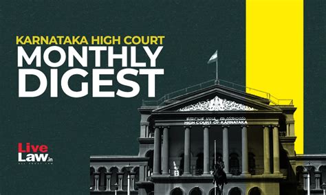 Karnataka High Court Monthly Digest July 2022 Citations 238 295