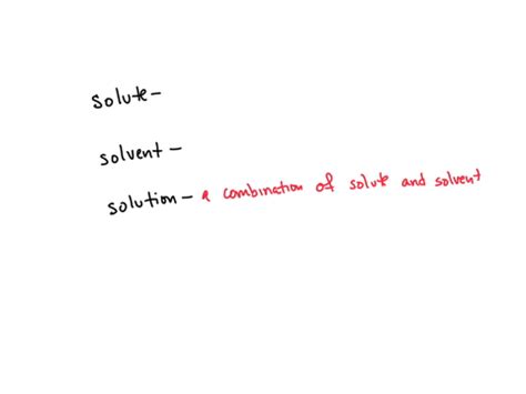 ⏩SOLVED:Distinguish among the terms solute, solvent, and solution ... 