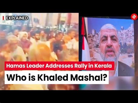 Khaled mashal speech kerala who is hamas leader khaled mashal who addressed rally in kerala-The ...