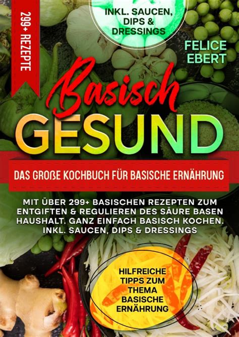 Basisch Gesund Das Gro E Kochbuch F R Basische Ern Hrung Online Kaufen