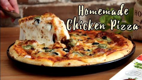 Chicken Pizza Recipe The Best Homemade Pizza You Ll Ever Eat Hira