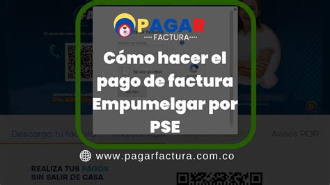 Cómo hacer el pago de factura Empumelgar por PSE