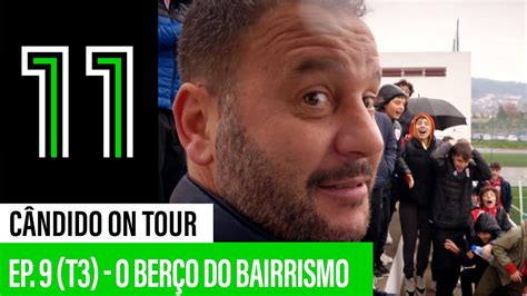 C Ndido On Tour O Ber O Do Bairrismo Ep T Youtube