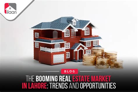 The Booming Real Estate Market In Lahore Trends And Opportunities