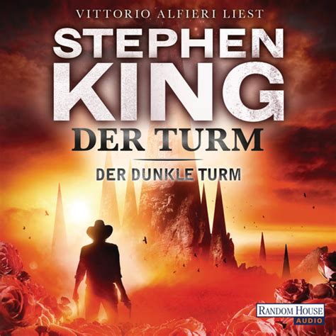 Der dunkle Turm Der Turm 7 von Stephen King Hörbuch Download