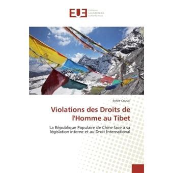 Violations Des Droits De L Homme Au Tibet La Republique Populaire De