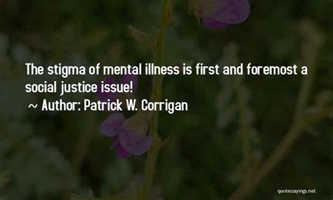 Top 39 Quotes And Sayings About Mental Illness And Stigma