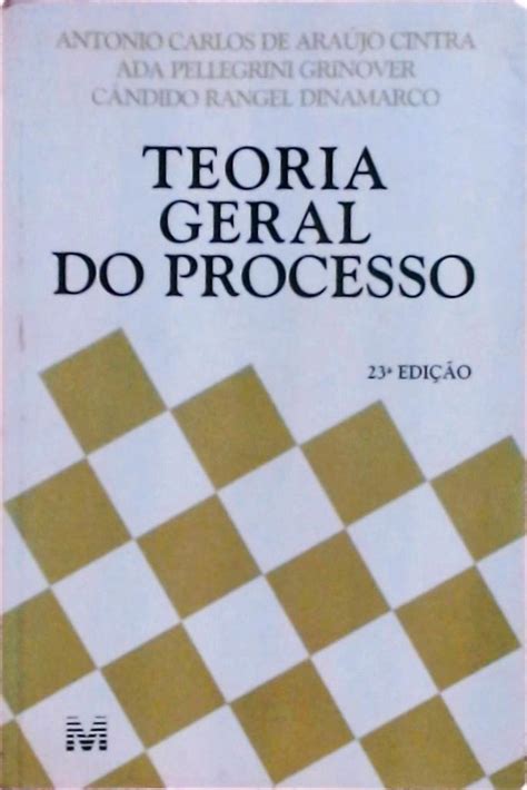 Teoria Geral do Processo Candido Rangel Dinamarco Traça Livraria e Sebo