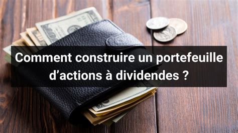 Comment Construire Un Portefeuille Dactions Dividendes Objectif