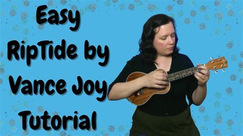 Easy Ukulele Tutorial Riptide By Vance Joy Youtube