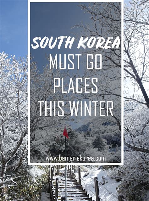 Places To Visit In Korea During Winter | A Guide To Winter In Korea ...