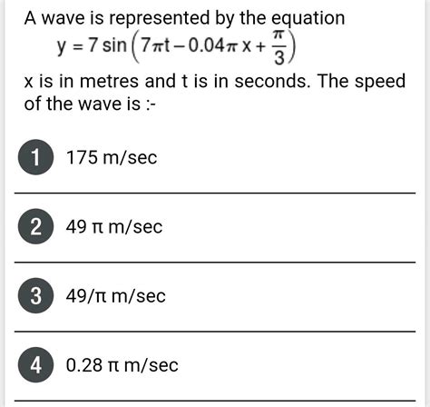 A Wave Is Represented By The Equation Y 7 Sin 7 0 047x X Is In