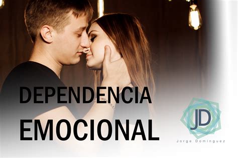 10 Señales De Dependencia Emocional En La Pareja