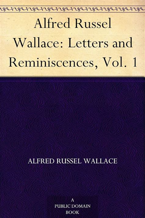 Amazon Alfred Russel Wallace Letters And Reminiscences Vol 1