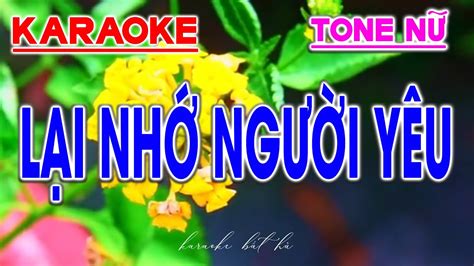 Karaoke Lại Nhớ Người Yêu Tone Nữ Nhạc Sống Beat Phối Dễ Hát Karaoke