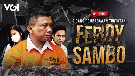 Live Sidang Pembacaan Tuntutan Ferdy Sambo Kasus Brigadir J Youtube