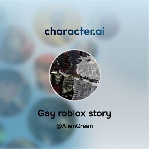 Chat With Gay Roblox Story Character Ai AI Chat ReimaginedYour