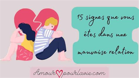 Signes Que Vous Tes Dans Une Mauvaise Relation Amour Pour La Vie