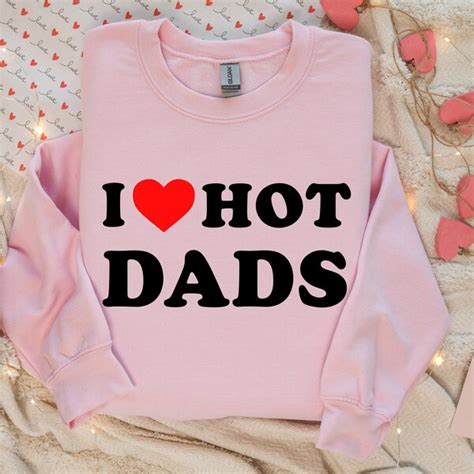 I Heart Hot Dads Tee Etsy