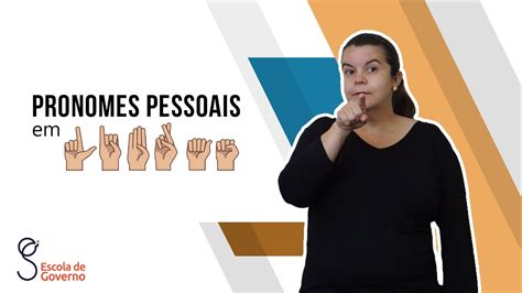 Aprenda Pronomes Pessoais Em Libras L Ngua Brasileira De Sinais