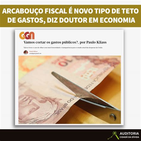 Arcabouço Fiscal é novo tipo de teto de gastos diz doutor em economia