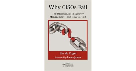 Why Cisos Fail The Missing Link In Security Management And How To Fix