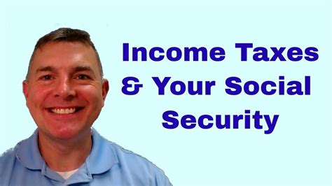 Income Taxes And Your Social Security Benefits Youtube