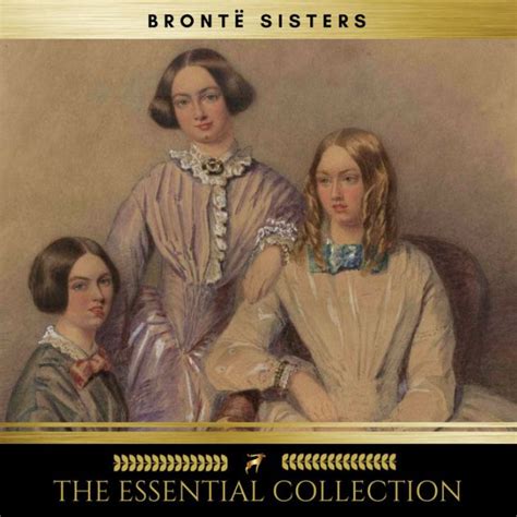 The Bront Sisters Essential Collection Agnes Grey Jane Eyre