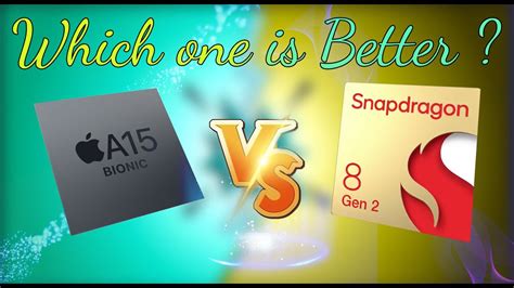 Snapdragon 8 Gen 2 Vs Apple A15 Bionic Chip Technology Snapdragon Youtube