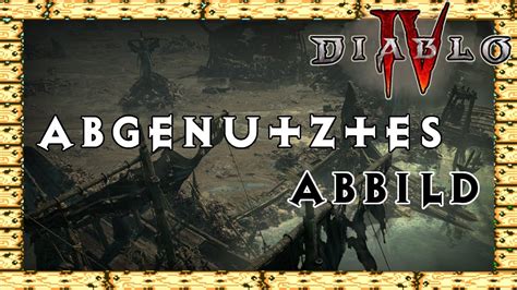 Abgenutztes Abbild Akt 5 Nebenquests Hawezar Diablo 4