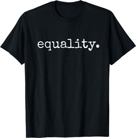 Equality T Shirt Equal Human Rights Liberty Justice Peace