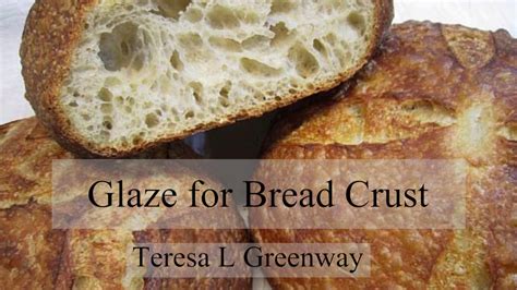 Crust Glaze For Breads Youtube