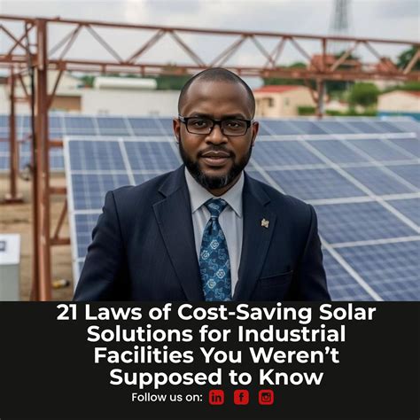 21 Laws of Cost-Saving Solar Solutions for Industrial Facilities You