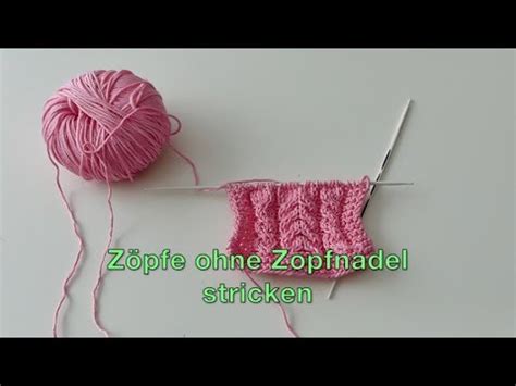 Zöpfe ohne Zopfnadel stricken YouTube