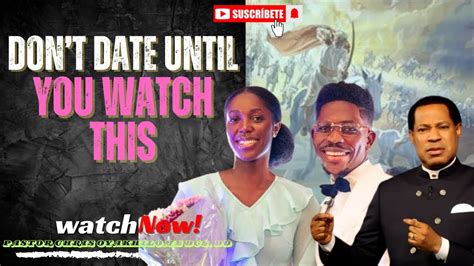 Reaction Dont Date Until You Watch This Pastor Chris Oyakhilome Dsc Dd Youtube