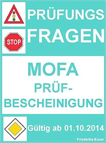 Prüfungsfragen Mofa Prüfbescheinigung Gültig ab 01 10 2014 by