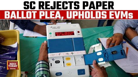 Lok Sabha Election Court Rejects All Pleas Seeking Evm Vvpat