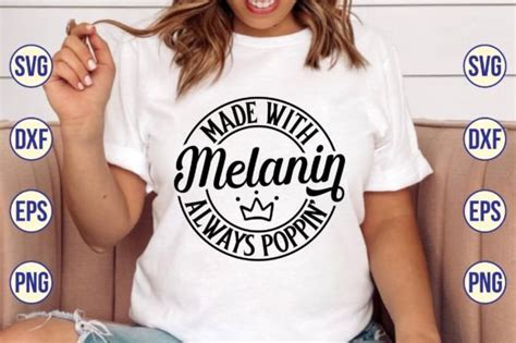 Made With Melanin Always Poppin Svg Graphic By Nazrulislam405510