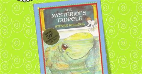 The Picture Book Teacher's Edition: The Mysterious Tadpole by Steven ...