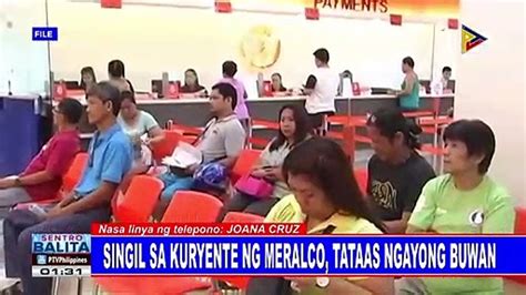 Singil Sa Kuryente Ng Meralco Tataas Ngayong Buwan Video Dailymotion