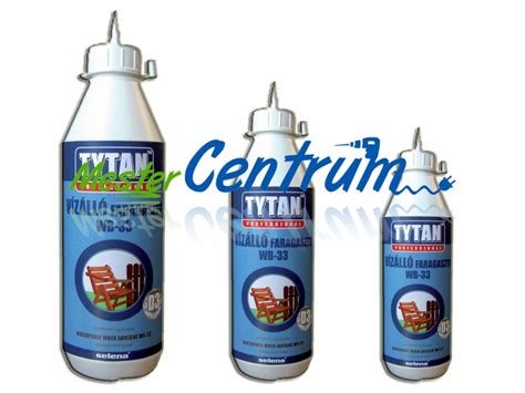 TYTAN faragasztó WB-33 (vízállóság D3) 200 gr.