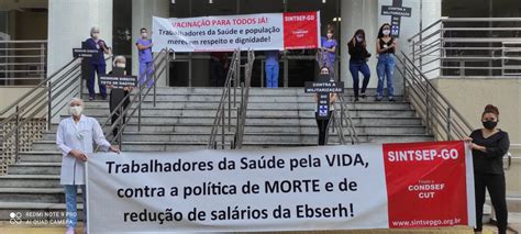 Trabalhadores Da Ebserh Deflagram Greve A Partir Desta Quinta De