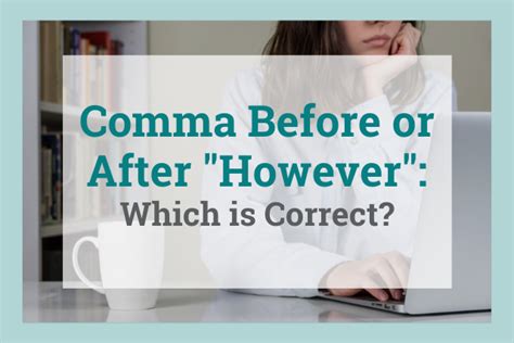 Do You Need A Comma Before Or After However