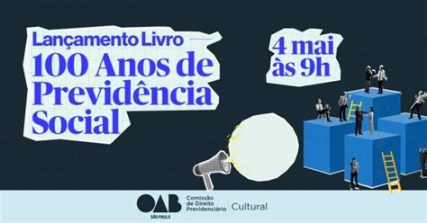 LANÇAMENTO DO LIVRO 100 ANOS DE PREVIDÊNCIA SOCIAL em São Paulo Sympla